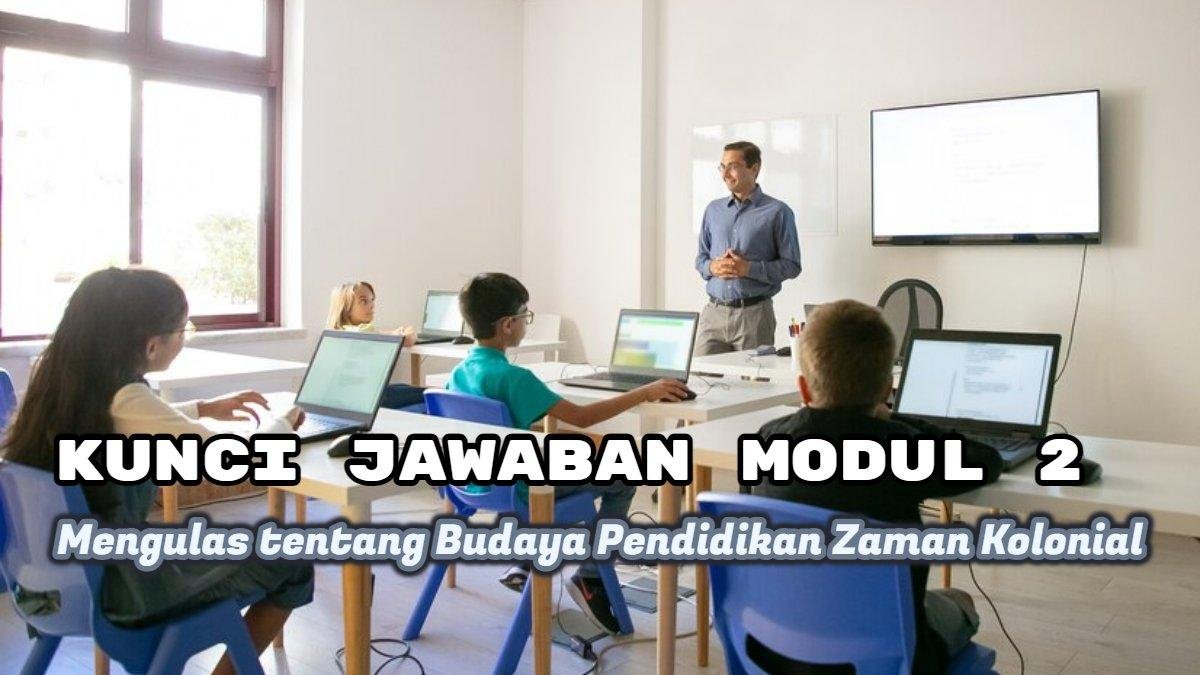 Praktik Pendidikan Kolonial Apa Yang Pernah Anda Lakukan Selama Menjadi Guru?